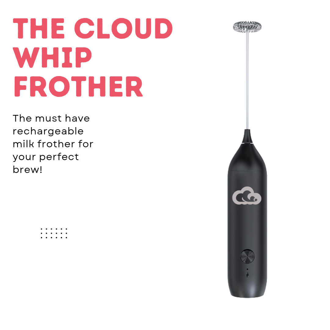 Cloud Whip Frother -  Rechargeable Lithium Battery